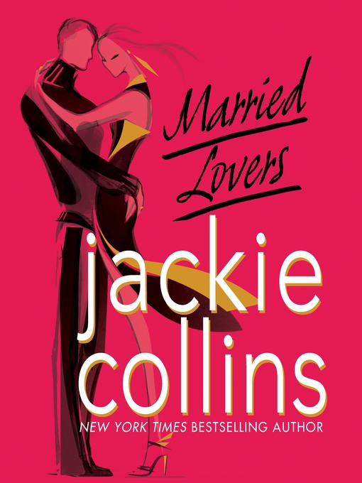 Title details for Married Lovers by Jackie Collins - Available